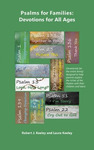 Psalms for Families: Devotions for All Ages by Laura Keeley and Robert J. Keeley