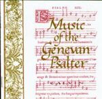 Music of the Genevan Psalter by Calvin College Campus Choir, Calvin College Capella, and Sweelinck Singers