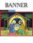 The Banner - v. 153, no. 11 - (December 2018) by Christian Reformed Church in North America