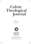Calvin Theological Journal (Vol 52 No 1) by Calvin Theological Seminary