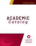 Calvin Theological Seminary Academic Catalogue 2019-2020 by Calvin Theological Seminary
