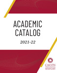 Calvin Theological Seminary Academic Catalogue 2021-2022 by Calvin Theological Seminary