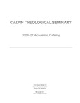 Calvin Theological Seminary Academic Catalog 2026-2027