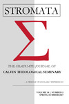 The Stromata Volume 58 Issue 2 by Calvin Theological Seminary