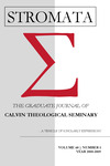 The Stromata Volume 60 Issue 1 by Calvin Theological Seminary