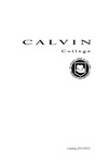 Academic Catalog 2011-2012 by Calvin University